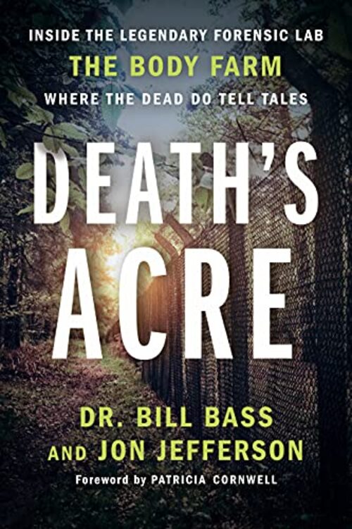 Death's Acre by William Bass