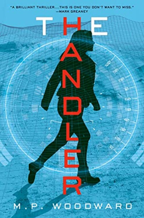 The Handler by M.P. Woodward