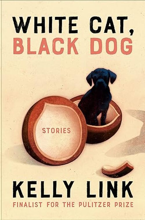 White Cat, Black Dog by Kelly Link