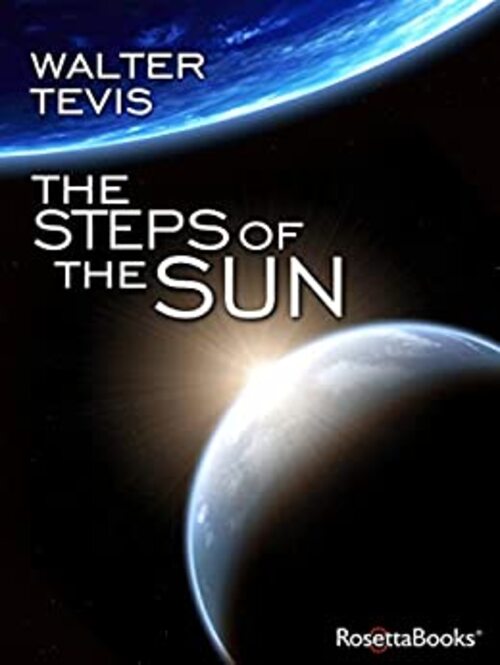 The Steps of the Sun by Walter Tevis