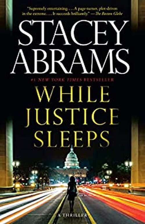 While Justice Sleeps by Stacey Abrams