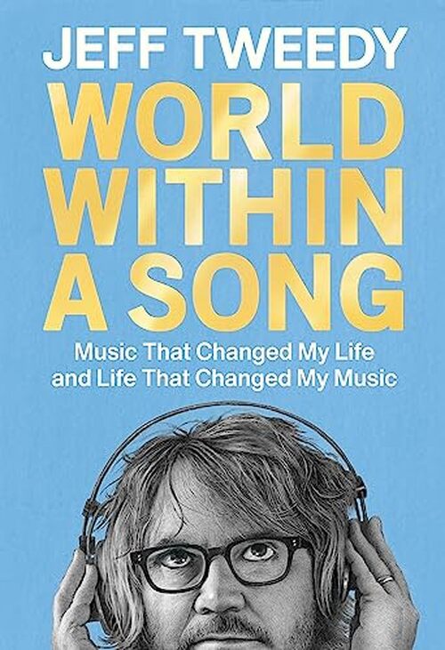World Within a Song by Jeff Tweedy