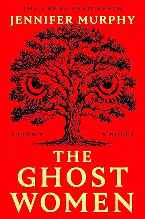 The Ghost Women by Jennifer Murphy