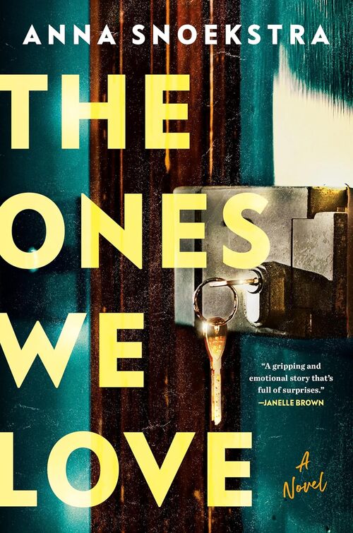 The Ones We Love by Anna Snoekstra