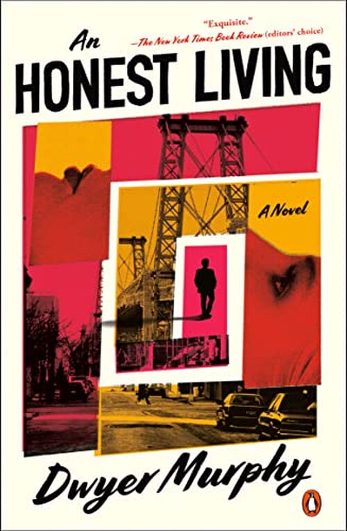 An Honest Living by Dwyer Murphy