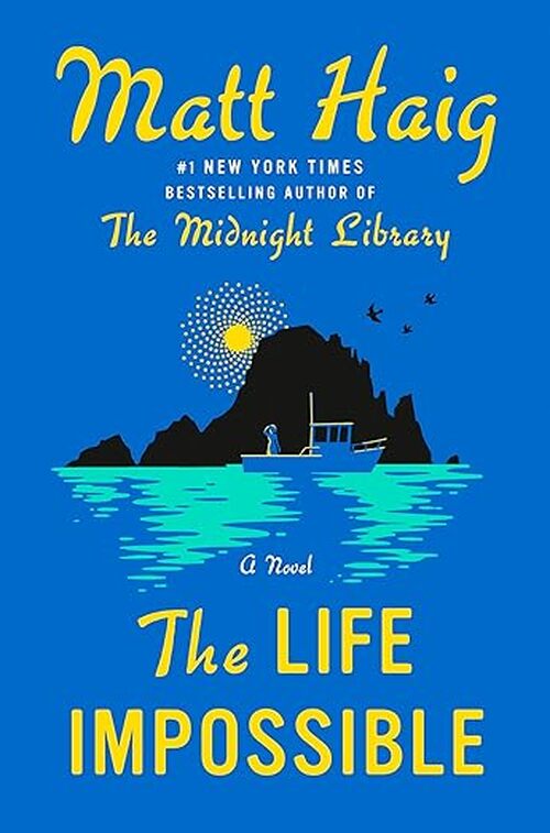The Life Impossible by Matt Haig