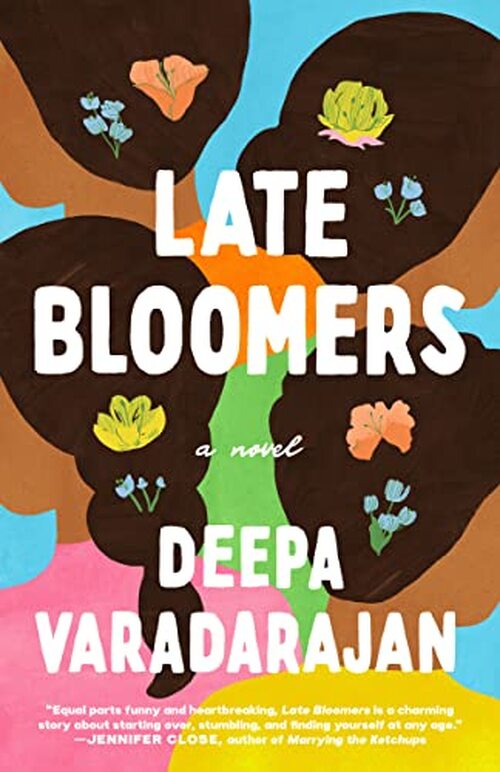 Late Bloomers by Deepa Varadarajan