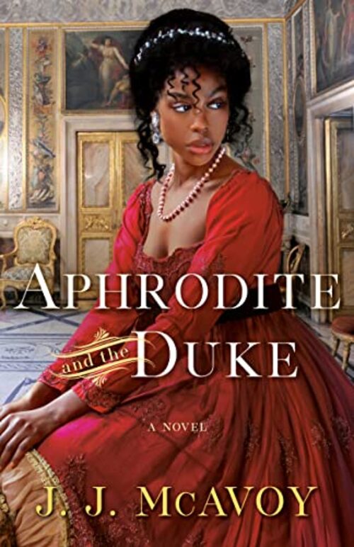 Aphrodite and the Duke by J.J. McAvoy