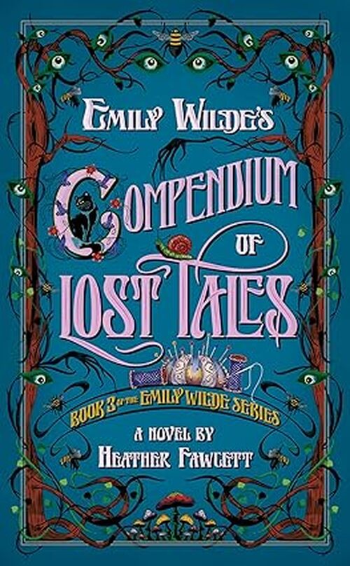 Emily Wilde's Compendium of Lost Tales by Heather Fawcett