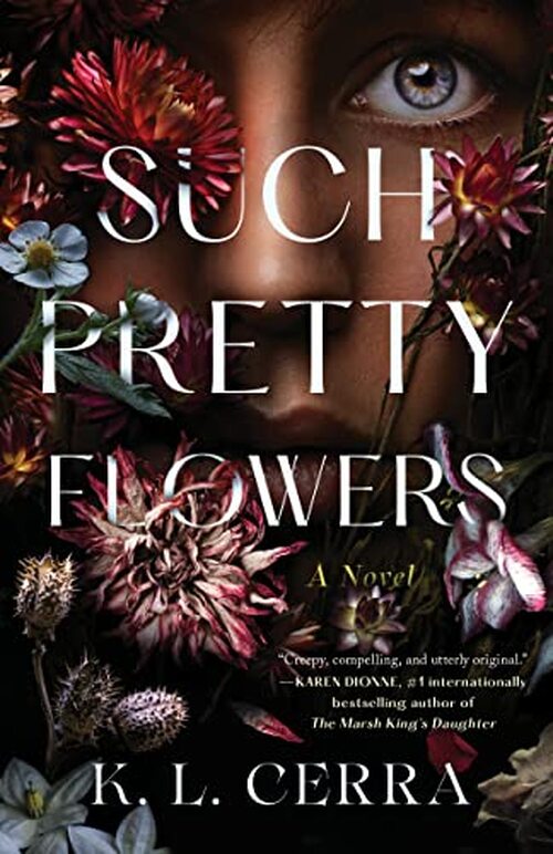 Such Pretty Flowers by K.L. Cerra