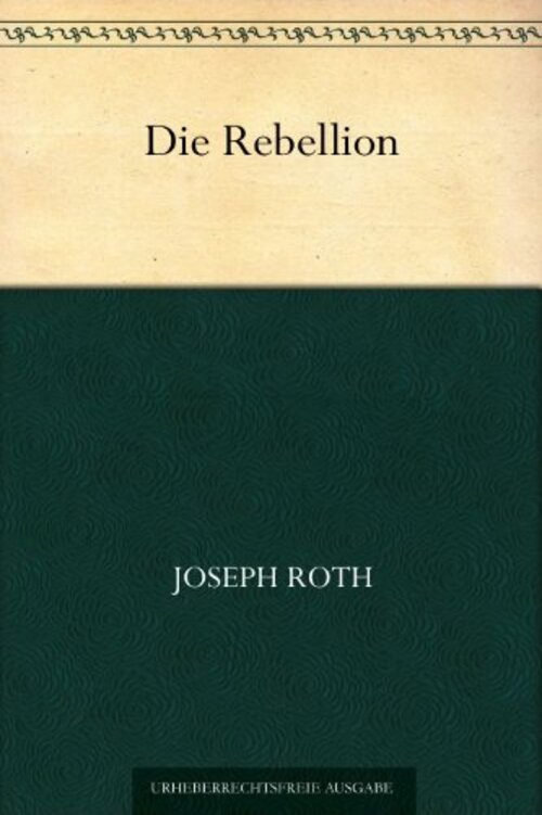 Rebellion by Joseph Roth