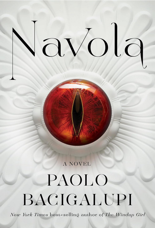Navola by Paolo Bacigalupi