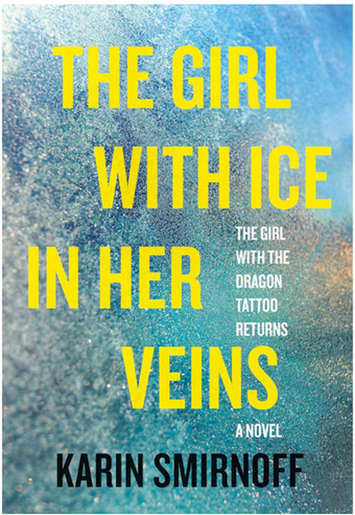 The Girl with Ice in Her Veins by Karin Smirnoff