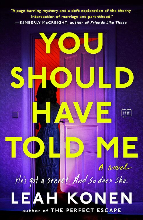 You Should Have Told Me by Leah Konen