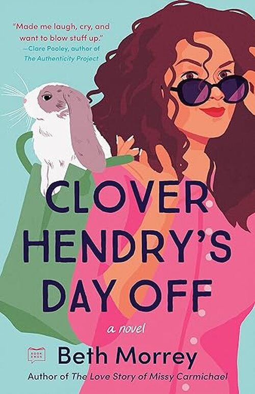 Clover Hendry's Day Off by Beth Morrey