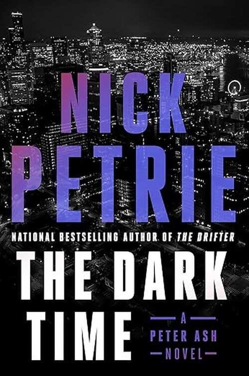 The Dark Time by Nick Petrie
