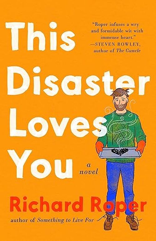 This Disaster Loves You by Richard Roper