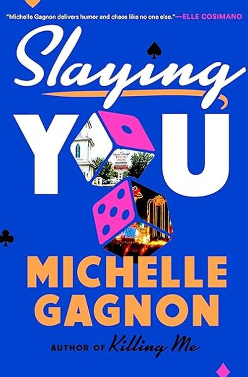 Slaying You by Michelle Gagnon