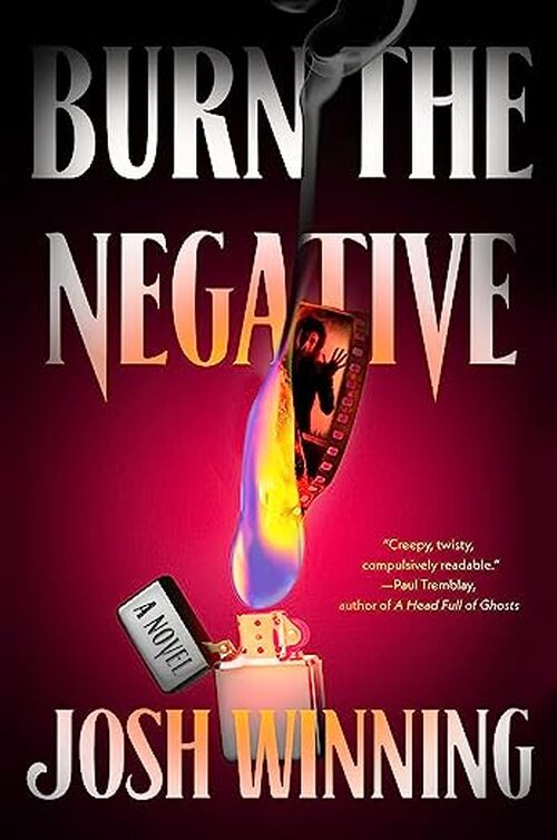 Burn the Negative by Josh Winning
