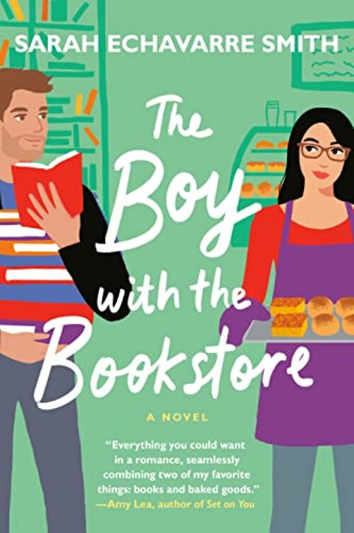 The Boy with the Bookstore by Sarah Echavarre Smith