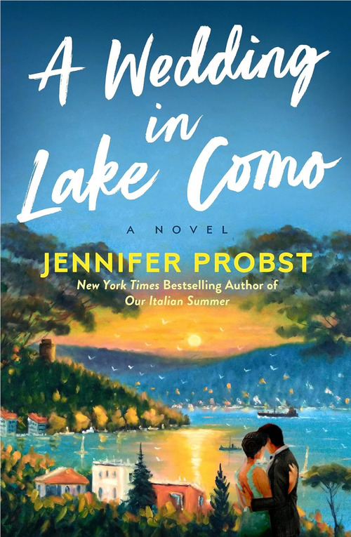A Wedding in Lake Como by Jennifer Probst