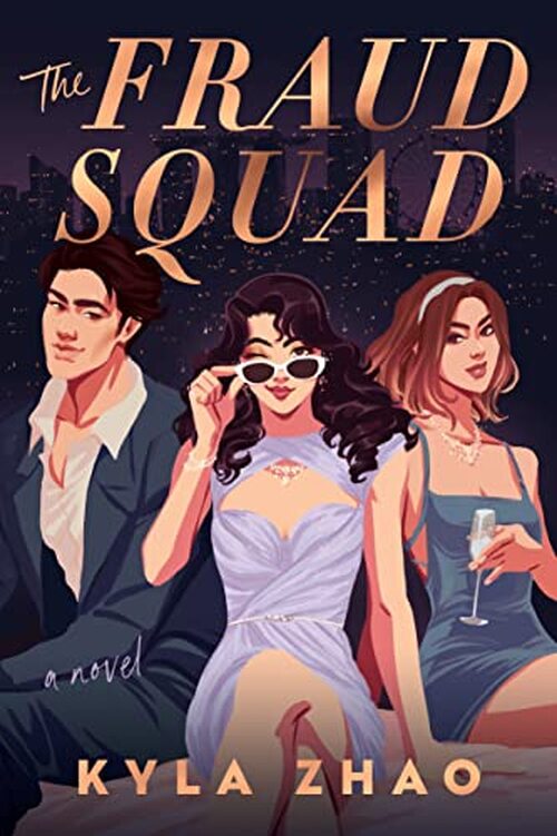 The Fraud Squad by Kyla Zhao