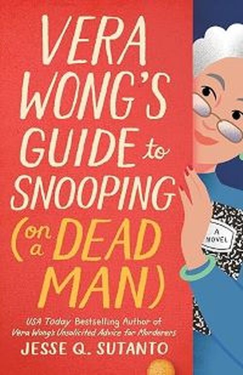 Vera Wong's Guide to Snooping (on a Dead Man) by Jesse Q. Sutanto