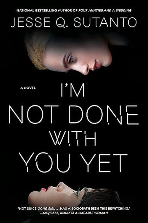 I'm Not Done with You Yet by Jesse Q. Sutanto