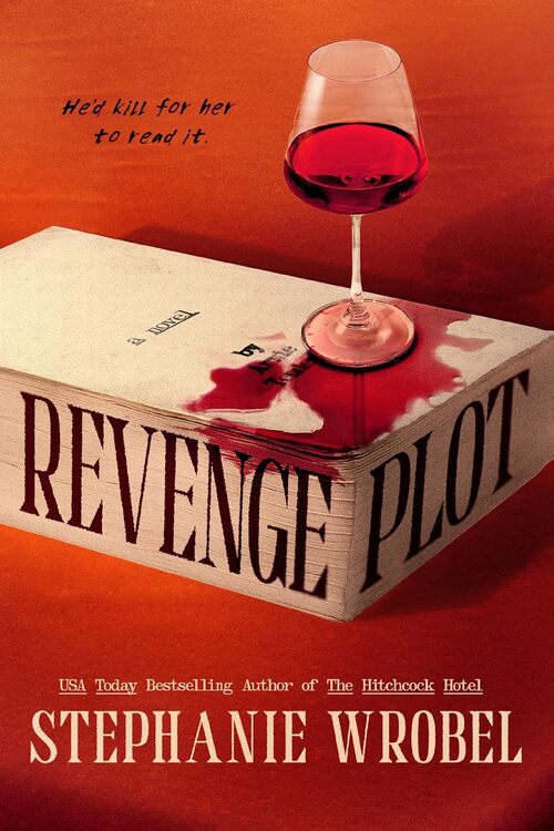 Revenge Plot by Stephanie Wrobel