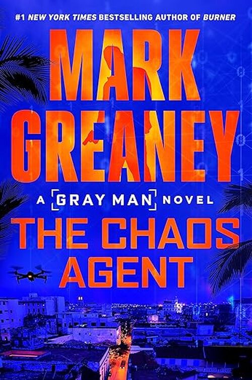 The Chaos Agent by Mark Greaney