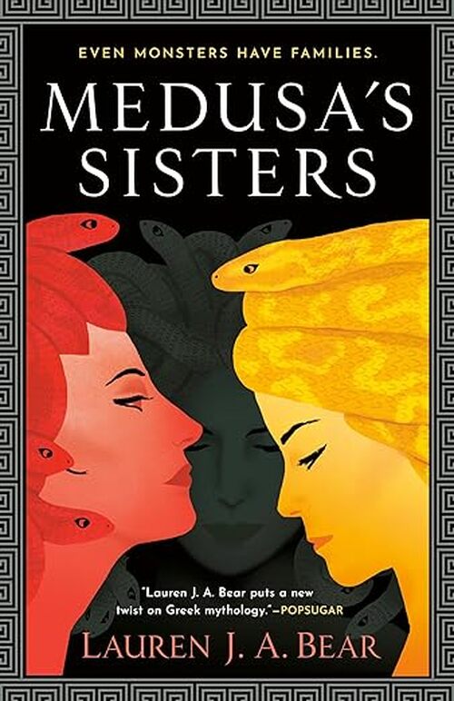 Medusa's Sisters by Lauren J. A. Bear