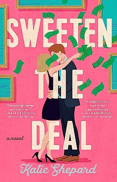 Sweeten the Deal by Katie Shepard