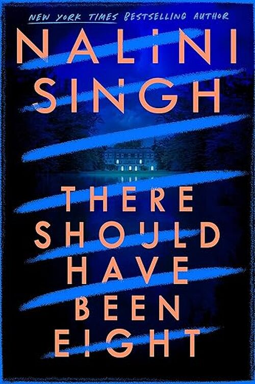 There Should Have Been Eight by Nalini Singh