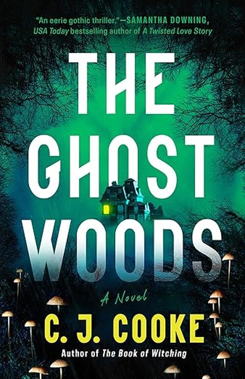 The Ghost Woods by C.J. Cooke