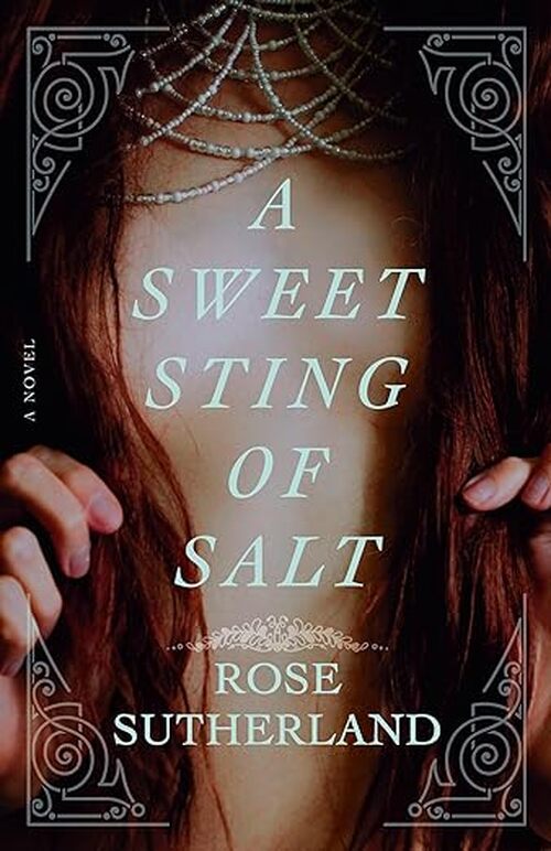 A Sweet Sting of Salt by Rose Sutherland