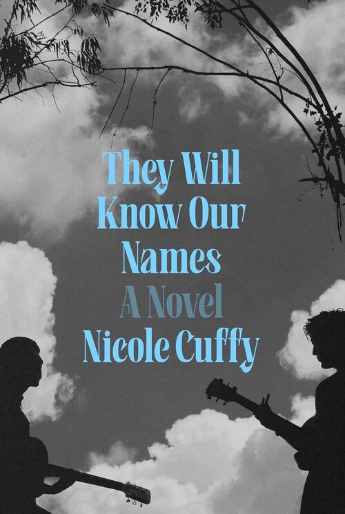They Will Know Our Names by Nicole Cuffy
