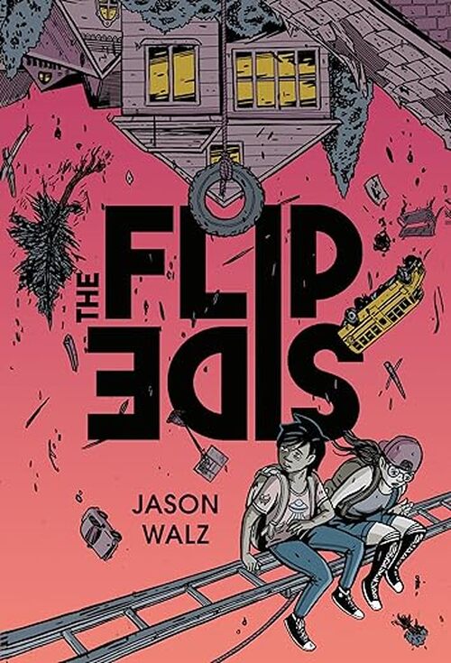 The Flip Side: A Graphic Novel by Jason Walz