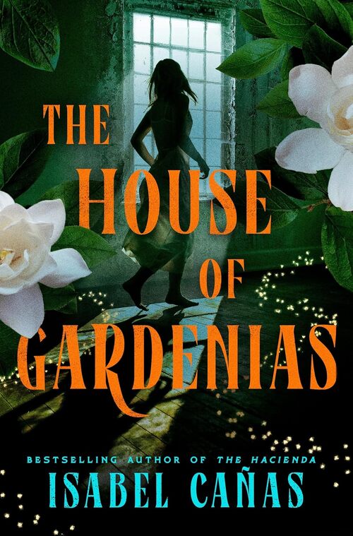 The House of Gardenias by Isabel Cañas