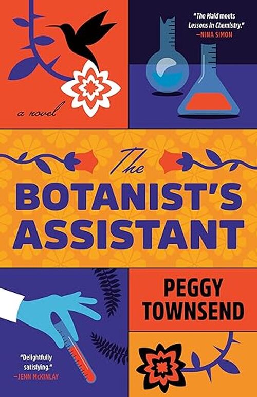 The Botanist's Assistant by Peggy Townsend