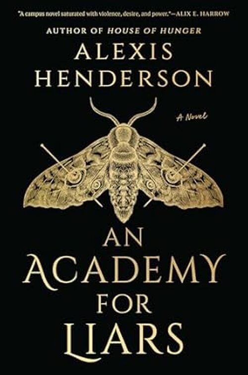 An Academy for Liars by Alexis Henderson