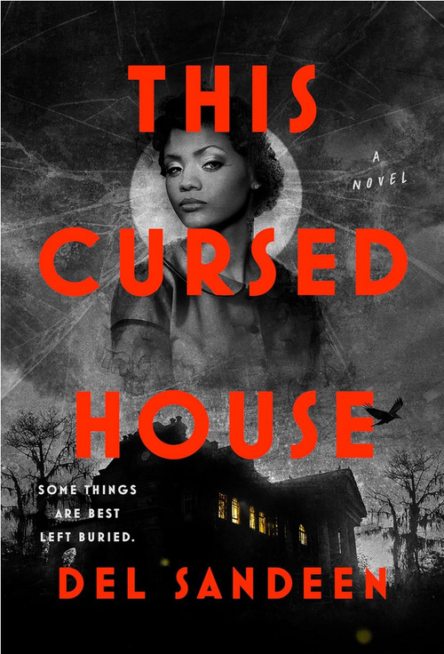 This Cursed House by Del Sandeen