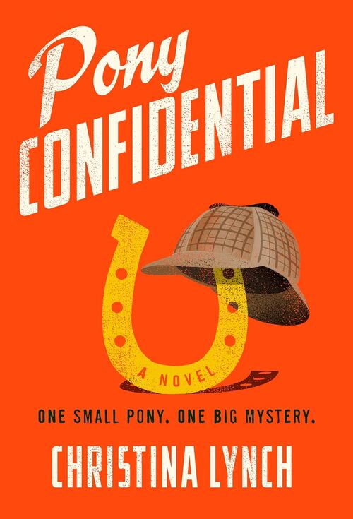 Pony Confidential by Christina Lynch