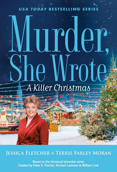 Murder, She Wrote: A Killer Christmas by Terrie Farley Moran