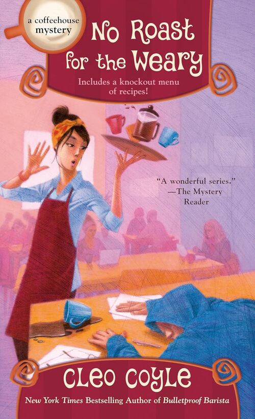 No Roast for the Weary by Cleo Coyle