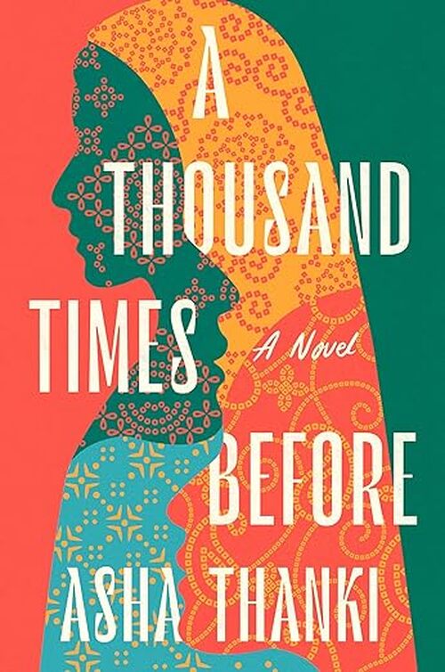 A Thousand Times Before by Asha Thanki