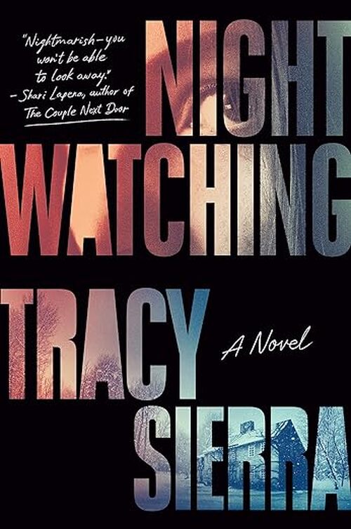 Nightwatching by Tracy Sierra