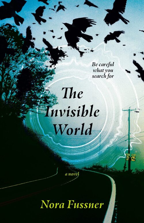 The Invisible World by Nora Fussner