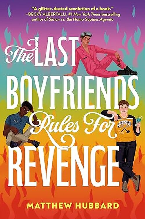 The Last Boyfriends Rules for Revenge by Matthew Hubbard