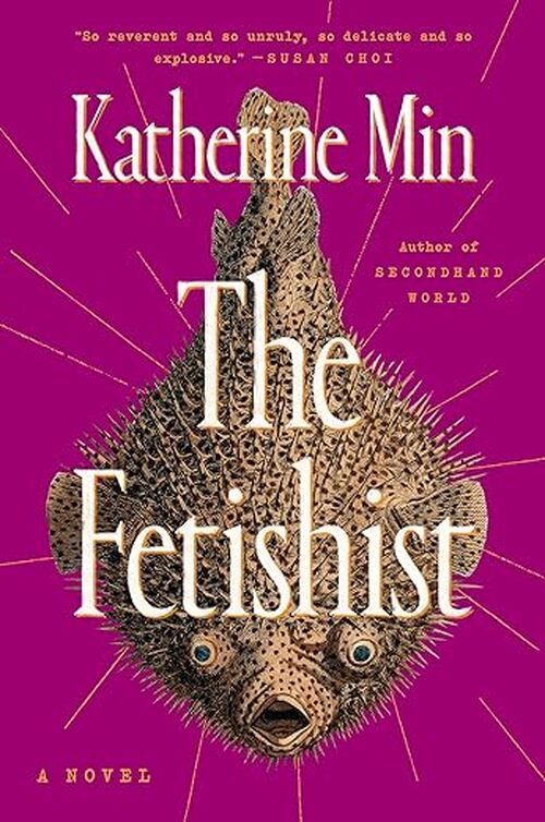 The Fetishist by Katherine Min