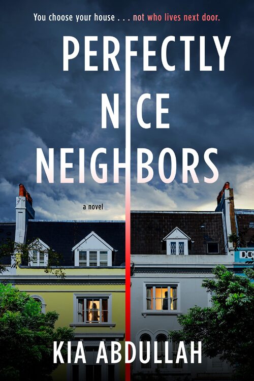 Perfectly Nice Neighbors by Kia Abdullah